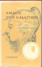 Amalie von Gallitzin. Ein Leben zwischen Skandal und Legende.