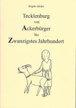 Tecklenburg. Von Ackerbürger bis Zwanzigstes Jahrhundert.