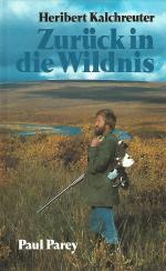 Heribert Kalchreuter: Zurück in die Wild Heribert Kalchreuter: Zurück in die Wild