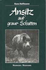 Hans Hoffmann: Ansitz auf graue Schatten Hans Hoffmann: Ansitz auf graue Schatten