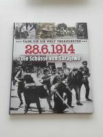 Tage, die die Welt veränderten : 28.6.1914 - Die Schüsse von Sarajewo (Weltbild Sammler Edition)