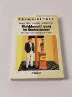 Gleichberechtigung im Kinderzimmer. Der vergessene Schritt zum Frieden