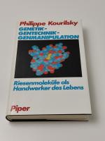 Genetik - Gentechnik - Genmanipulation: Riesenmoleküle als Handwerker des Lebens