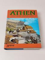 Athen und seine große Zeit. Leben und Kultur im klassischen Athen