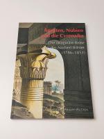 Ägypten, Nubien und die Cyrenaika: Die imaginäre Reise des Norbert Bittner (1786 - 1851): Die Imaginare Reise Des Norbert Bittner (1786 - 1851) (Kataloge des Winckelmann-Museums)