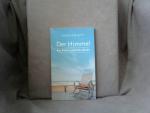 Werner Gitt: Der Himmel - ein Platz auch Werner Gitt: Der Himmel - ein Platz auch
