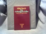 Das verhungerte Selbst : Gespräche mit Magersüchtigen. Hrsg. von Danita Czyzewski u. Melanie A. Suhr. Aus d. Amerikan. von Willi Köhler / Fischer ; 10167 : Psychologie