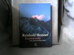 Reinhold Messner: Everest solo : Reinhold Messner: Everest solo :