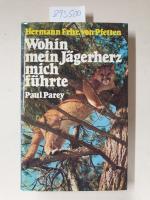 Wohin mein Jägerherz mich führte : Jagd ohne Grenzen in Britisch-Kolumbien.