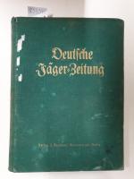 Deutsche Jäger-Zeitung : 95. Band, zweites Halbjahr von 1930 : (Organ für Jagd, Schießwesen, Fischerei, Zucht und Dressur von Jagdhunden)