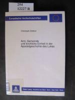 Amt, Gemeinde und kirchliche Einheit in der Apostelgeschichte des Lukas.