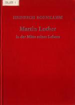 Martin Luther in der Mitte seines Lebens: Das Jahrzehnt zwischen dem Wormser und dem Augsburger Reichstag