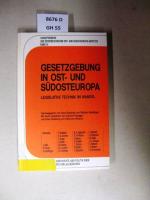 Gesetzgebung in Ost- und Südosteuropa. legislative Technik im Wandel.