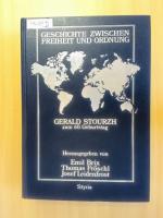 Geschichte zwischen Freiheit und Ordnung. Gerald Stourzh zum 60. Geburtstag.