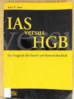 LAS versus HGB. Ein Vergleich für Einzel- und Konzernabschluß.