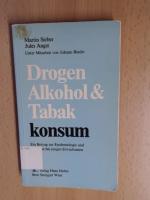 Drogen-, Alkohol- und Tabakkonsum. Ein Beitrag zur Epidemiologie und Ätiologie bei jungen Erwachsenen.