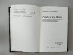 Zeichen und Magie Akten des Kolloquiums der Bereiche Kultur und Recht der Deutschen Gesellschaft für Semiotik 5.9.1986, TU München