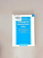 Pädagogische Wissenschaftslehre Zum Verhältnis von Ethik, Psychologie und Erziehung