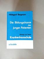 Die Bildungschance des jungen Patienten Beiträge zum Thema Krankenhausschule