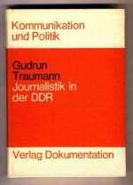 Gudrun Traumann: Journalistik in der DDR Gudrun Traumann: Journalistik in der DDR