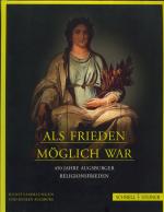 Als Frieden möglich war 450 Jahr Augsburger Religionsfrieden.