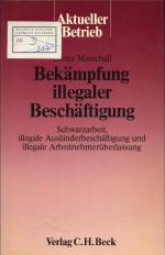 Bekämpfung illegaler Beschäftigung Schwarzarbeit, illegale Ausländerbeschäftigung und illegale Arbeitnehmerüberlassung