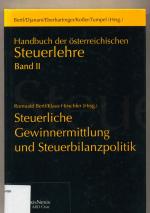 Handbuch der Österreichischen Steuerlehre Band II: Steuerliche Gewinnermittlung und Steuerbilanzpolitik