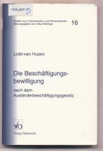 Die Beschäftigungsbewilligung Nach dem Ausländerbeschäftigungsgesetz