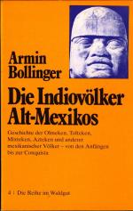 Die Indiovölker Alt-Mexikos Dazu; Bollinger, Einführung in die Welt der Indios