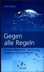 Gegen alle Regeln Change Management live - Was wir vom Turnaround von O2 lernen können