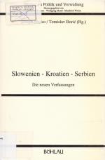 Slowenien - Kroatien - Serbien Die neuen Verfassungen