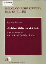 "Schöne Welt, wo bist du?" Über das Verhältnis von Lyrik und Poetik bei Schiller