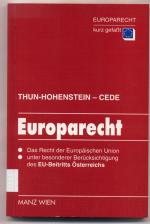 Europarecht Das Recht der Europäischen Union unter besonderer Berücksichtigung des EU-Beitritts Österreichs