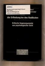 Über die Erfindung/en des radikalen Konstruktivismus Kritische Gegenargumente aus psychologischer Sicht