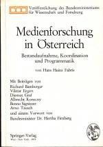 Medienforschung in Österreich Bestandsaufnahme Koordination und Programmatik / Mit einem Vorwort von Bundesminister Dr. Hertha Firnberg