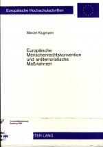 Europäische Menschenrechtskonvention und antiterroristische Maßnahmen Eine Untersuchung der Rechtsprechung des Europäischen Gerichtshofes für Menschenrechte am Beispiel des Nordirland- und des Kurdenkonfliktes