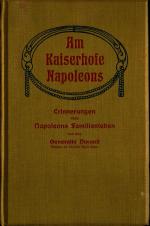 Am Kaiserhofe Napoleons Erinnerungen über Napoleons Familienleben