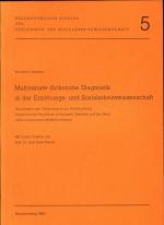 Multivariate dichotome Diagnostik in der Erziehungs- und Sozialarbeitswissenschaft Grundlagen und Technologien zur Untersuchung hierarchischer Strukturen dichotomer Variabler auf der Basis einer elementaren Meßfehlertheorie