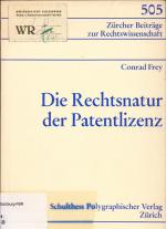 Die Rechtsnatur der Patentlizenz