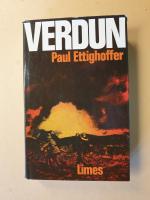 Verdun :  / P. C. Ettighoffer. Nachw. von Maurice Genevoix. [Übers. d. Nachw.: Marguerite Schlüter] Das grosse Gericht