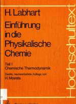 Einführung in die physikalische Chemie Teil 1 : Chemische Thermodynamik