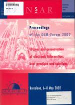 Procceedings of the DLM-Forum 2002 @ccess and Preservation of Electronic information: Best Practices and Solutions