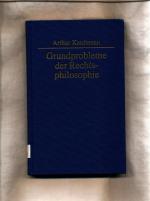 Grundprobleme der Rechtsphilosophie Eine Einführung in das rechtsphilosophische Denken