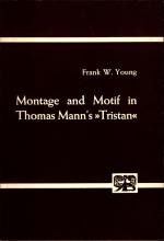 Montage and Motif in Thomas Mann's "Tristan"