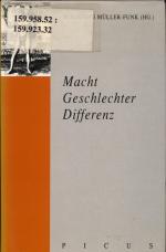 Macht, Geschlechter, Differenz Beiträge zur Archäologie der Macht im Verhältnis der Geschlechter