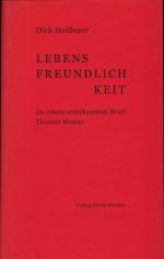 Lebensfreundlichkeit Zu einem unbekannten Brief Thomas Manns (1927)