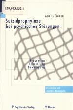 Suizidprophylaxe bei psychischen Störungen Prävention - Behandlung - Bewältigung