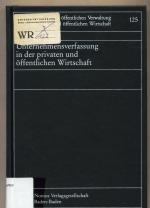 Unternehmensverfassung in der privaten und öffentlichen Wirtschaft