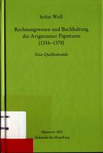 Rechnungswesen und Buchhaltung des Avignoneser Papsttums (1316-1378) Band 20: Hilfsmittel Eine Quellenkunde