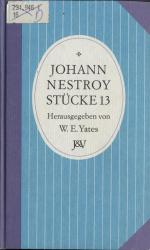 Johann Nistroy Stücke 13 Das Haus der Temperamente; Posse in zwei Aufzügen